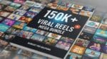 150K+ Viral Reels Mega Bundle